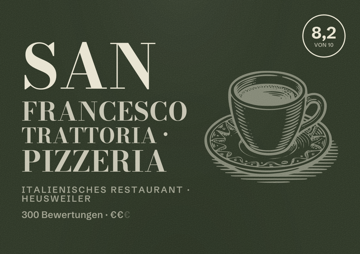 Illustriertes Poster von SAN FRANCESCO Trattoria · Pizzeria, Italienisches Restaurant in Heusweiler: Bewertung 8,2 von 10 aus 300 Bewertungen, Preisniveau €€