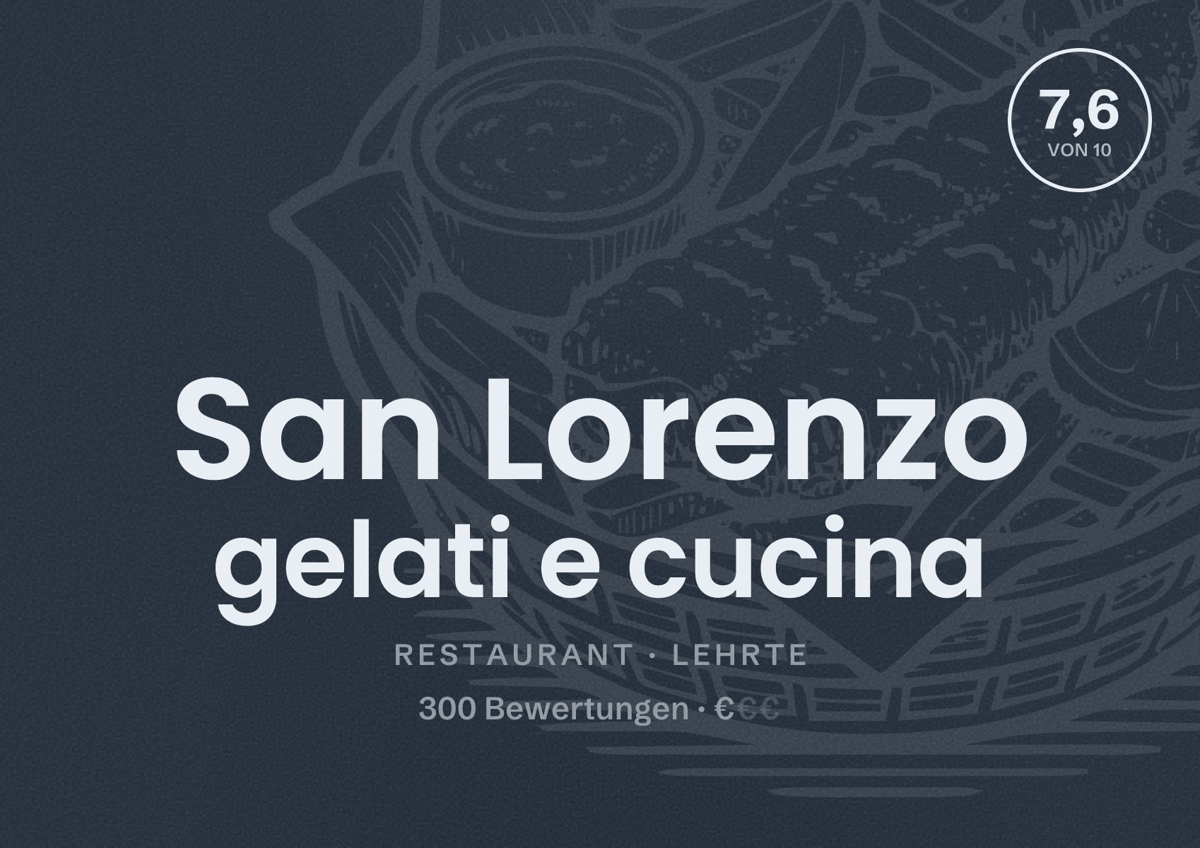 Illustriertes Poster von San Lorenzo gelati e cucina, Restaurant in Lehrte: Bewertung 7,6 von 10 aus 300 Bewertungen, Preisniveau €
