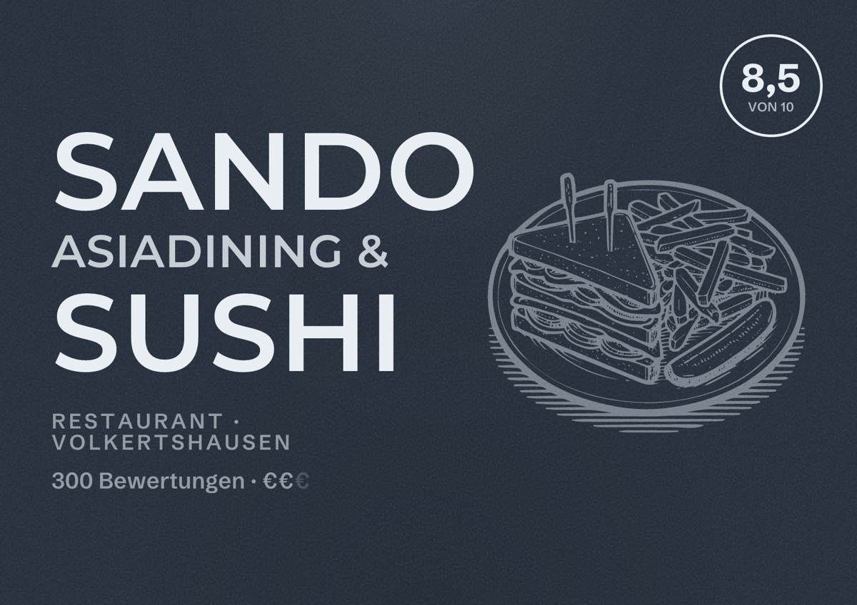 Illustriertes Poster von Sando Asiadining & Sushi, Restaurant in Volkertshausen: Bewertung 8,5 von 10 aus 300 Bewertungen, Preisniveau €€