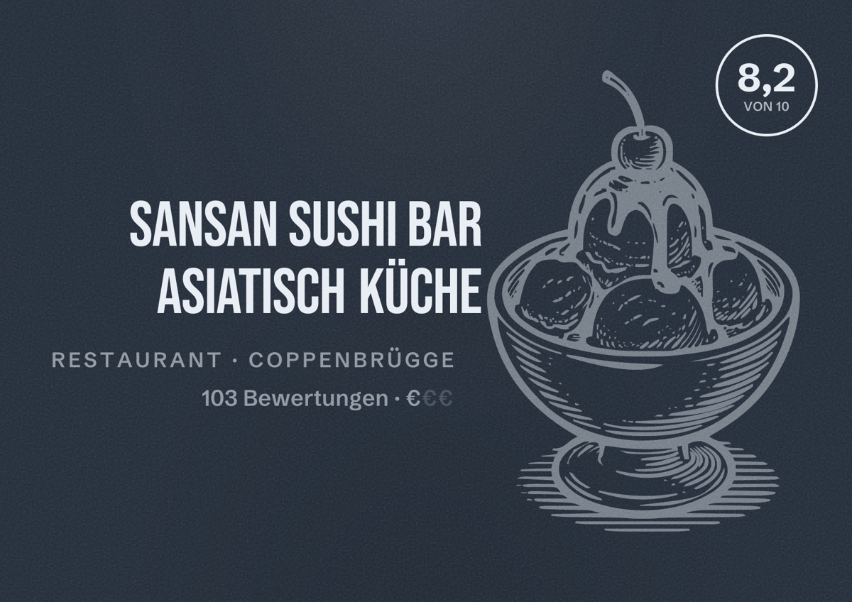 Illustriertes Poster von SANSAN SUSHI BAR ASIATISCH KÜCHE, Restaurant in Coppenbrügge: Bewertung 8,2 von 10 aus 103 Bewertungen, Preisniveau €