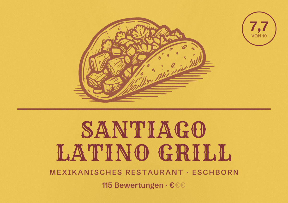 Illustriertes Poster von Santiago Latino Grill, Mexikanisches Restaurant in Eschborn: Bewertung 7,7 von 10 aus 115 Bewertungen, Preisniveau €