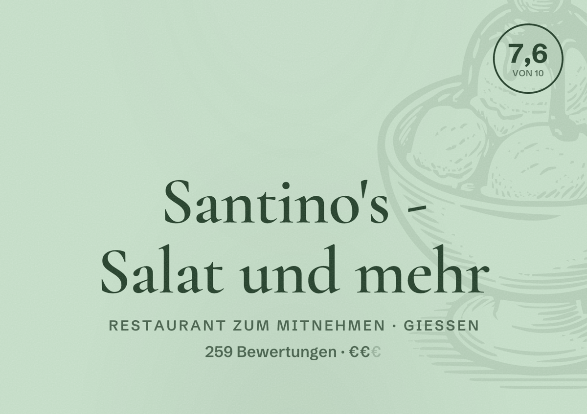 Illustriertes Poster von Santino's - Salat und mehr, Restaurant zum Mitnehmen in Gießen: Bewertung 7,6 von 10 aus 259 Bewertungen, Preisniveau €€