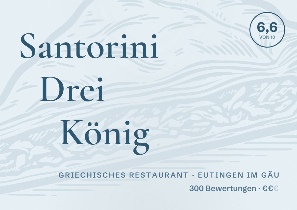 Illustriertes Poster von Santorini Drei König, Griechisches Restaurant in Eutingen im Gäu: Bewertung 6,6 von 10 aus 300 Bewertungen, Preisniveau €€