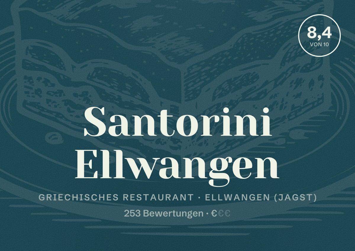Illustriertes Poster von Santorini Ellwangen, Griechisches Restaurant in Ellwangen (Jagst): Bewertung 8,4 von 10 aus 253 Bewertungen, Preisniveau €