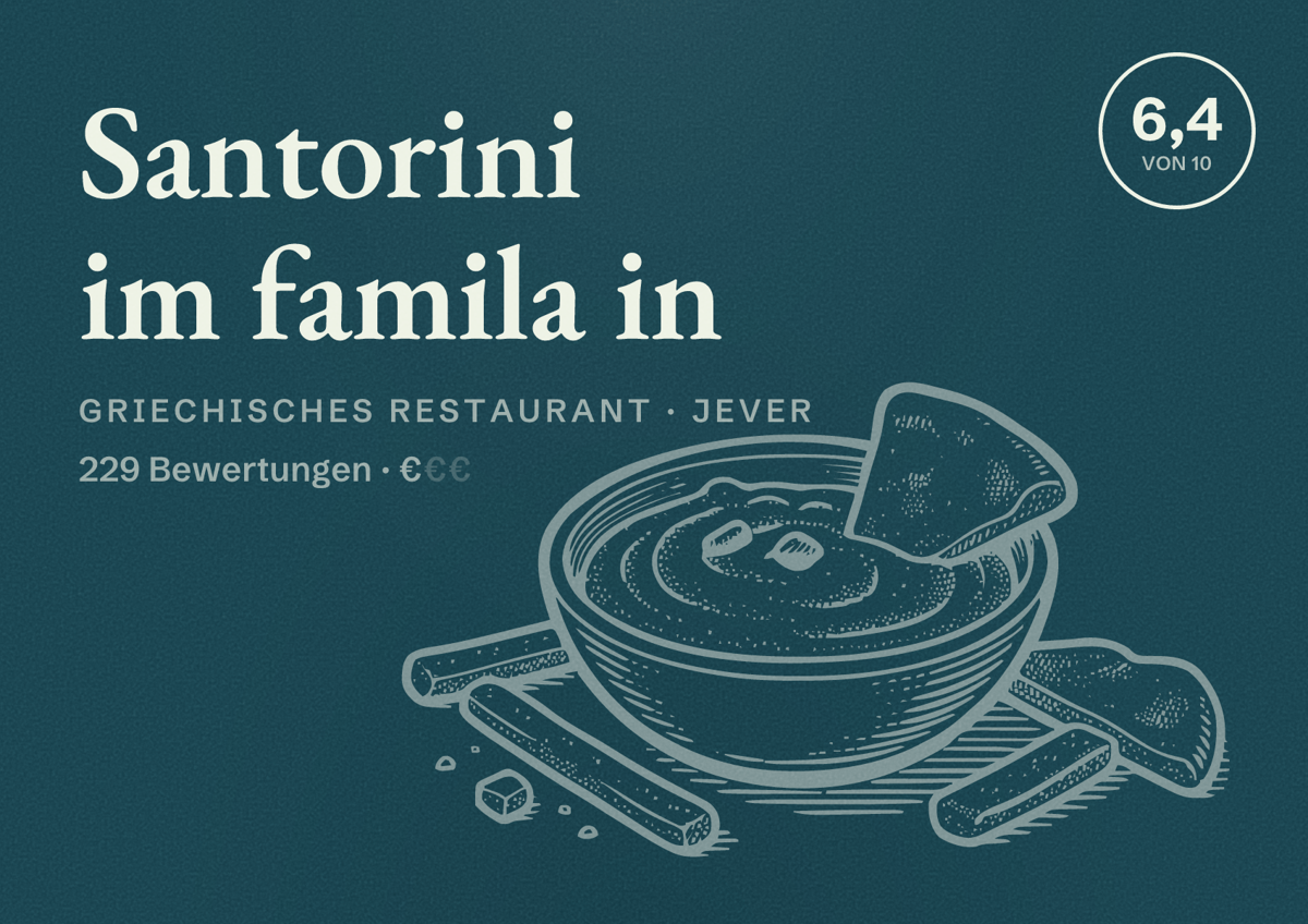 Illustriertes Poster von Santorini im famila in, Griechisches Restaurant in Jever: Bewertung 6,4 von 10 aus 229 Bewertungen, Preisniveau €