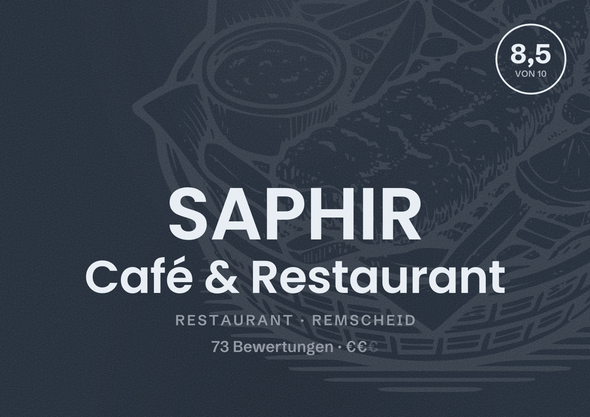 Illustriertes Poster von SAPHIR Café & Restaurant, Restaurant in Remscheid: Bewertung 8,5 von 10 aus 73 Bewertungen, Preisniveau €€