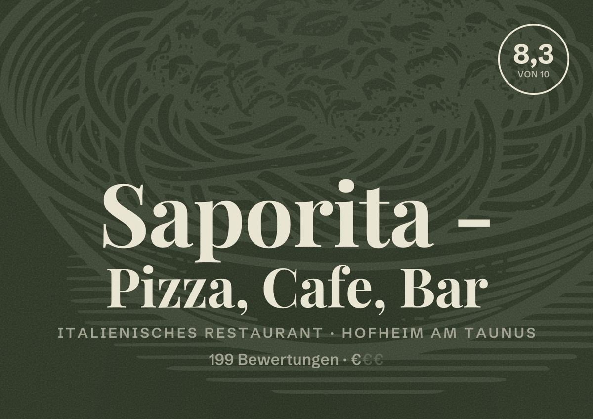 Illustriertes Poster von Saporita - Pizza, Cafe, Bar, Italienisches Restaurant in Hofheim am Taunus: Bewertung 8,3 von 10 aus 199 Bewertungen, Preisniveau €