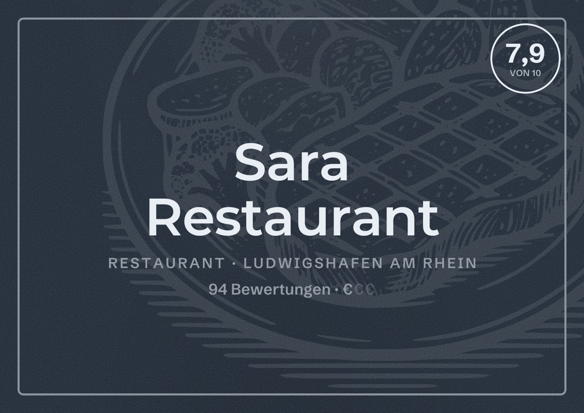 Illustriertes Poster von Sara Restaurant, Restaurant in Ludwigshafen am Rhein: Bewertung 7,9 von 10 aus 94 Bewertungen, Preisniveau €