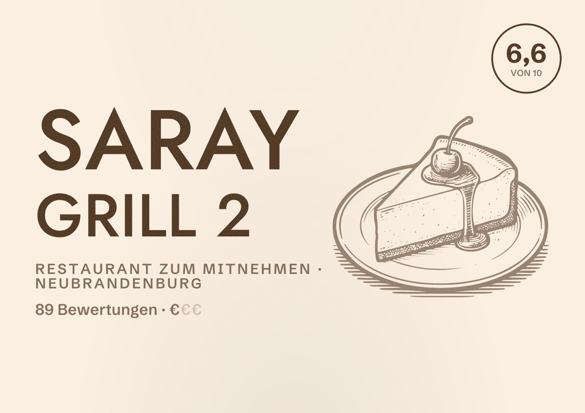 Illustriertes Poster von Saray Grill 2, Restaurant zum Mitnehmen in Neubrandenburg: Bewertung 6,6 von 10 aus 89 Bewertungen, Preisniveau €
