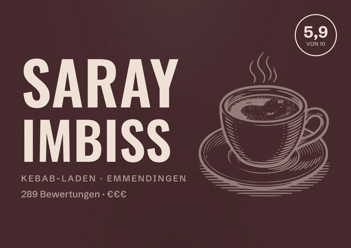 Illustriertes Poster von Saray Imbiss, Kebab-Laden in Emmendingen: Bewertung 5,9 von 10 aus 289 Bewertungen, Preisniveau €€€
