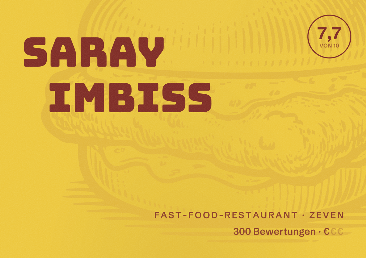 Illustriertes Poster von Saray Imbiss, Fast-Food-Restaurant in Zeven: Bewertung 7,7 von 10 aus 300 Bewertungen, Preisniveau €