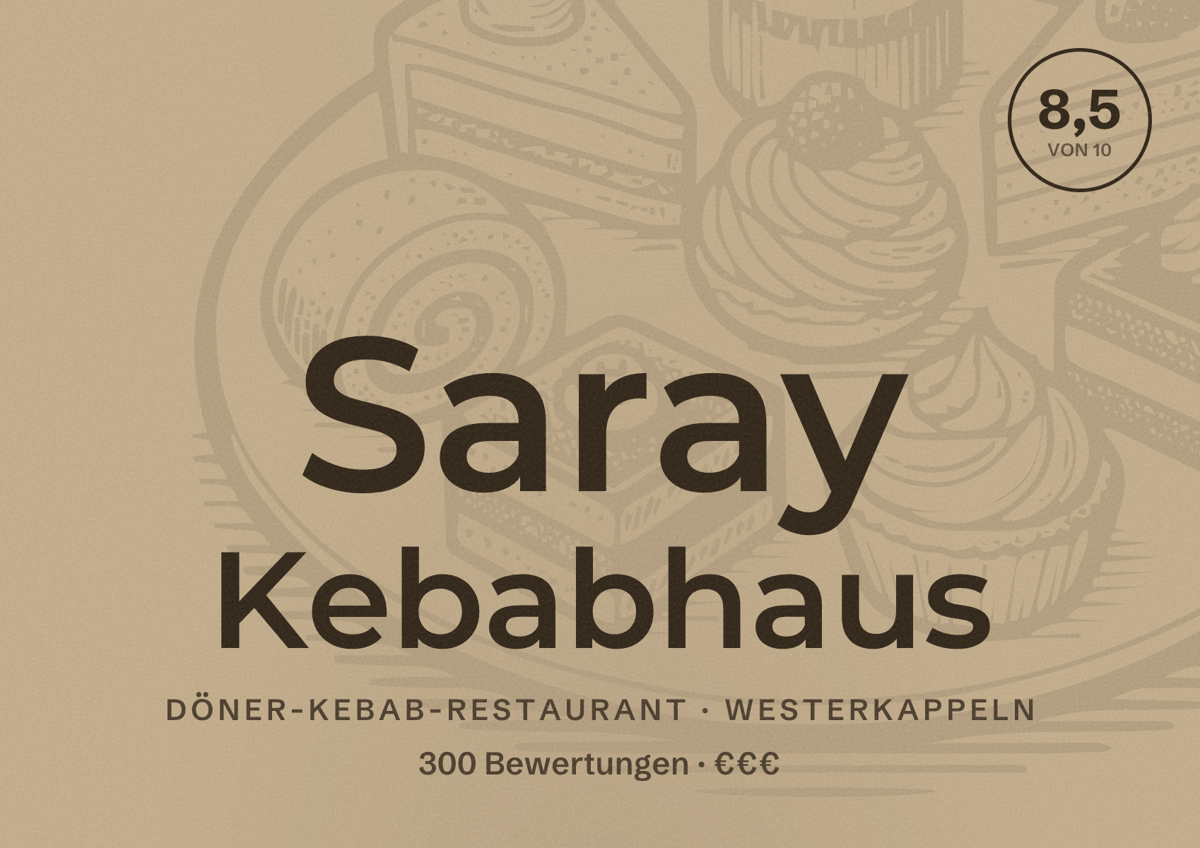 Illustriertes Poster von Saray Kebabhaus, Döner-Kebab-Restaurant in Westerkappeln: Bewertung 8,5 von 10 aus 300 Bewertungen, Preisniveau €€€