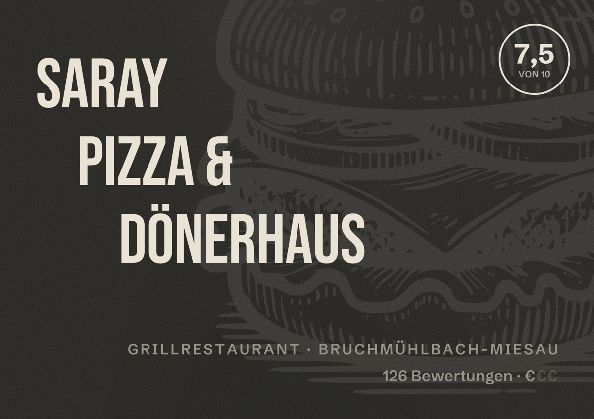 Illustriertes Poster von Saray Pizza & Dönerhaus, Grillrestaurant in Bruchmühlbach-Miesau: Bewertung 7,5 von 10 aus 126 Bewertungen, Preisniveau €