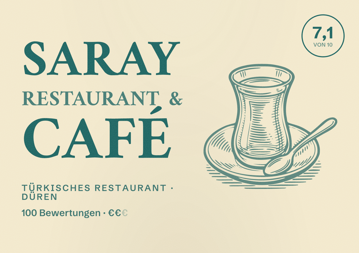 Illustriertes Poster von Saray Restaurant & Café, Türkisches Restaurant in Düren: Bewertung 7,1 von 10 aus 100 Bewertungen, Preisniveau €€
