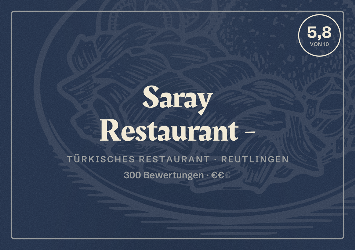 Illustriertes Poster von Saray Restaurant -, Türkisches Restaurant in Reutlingen: Bewertung 5,8 von 10 aus 300 Bewertungen, Preisniveau €€