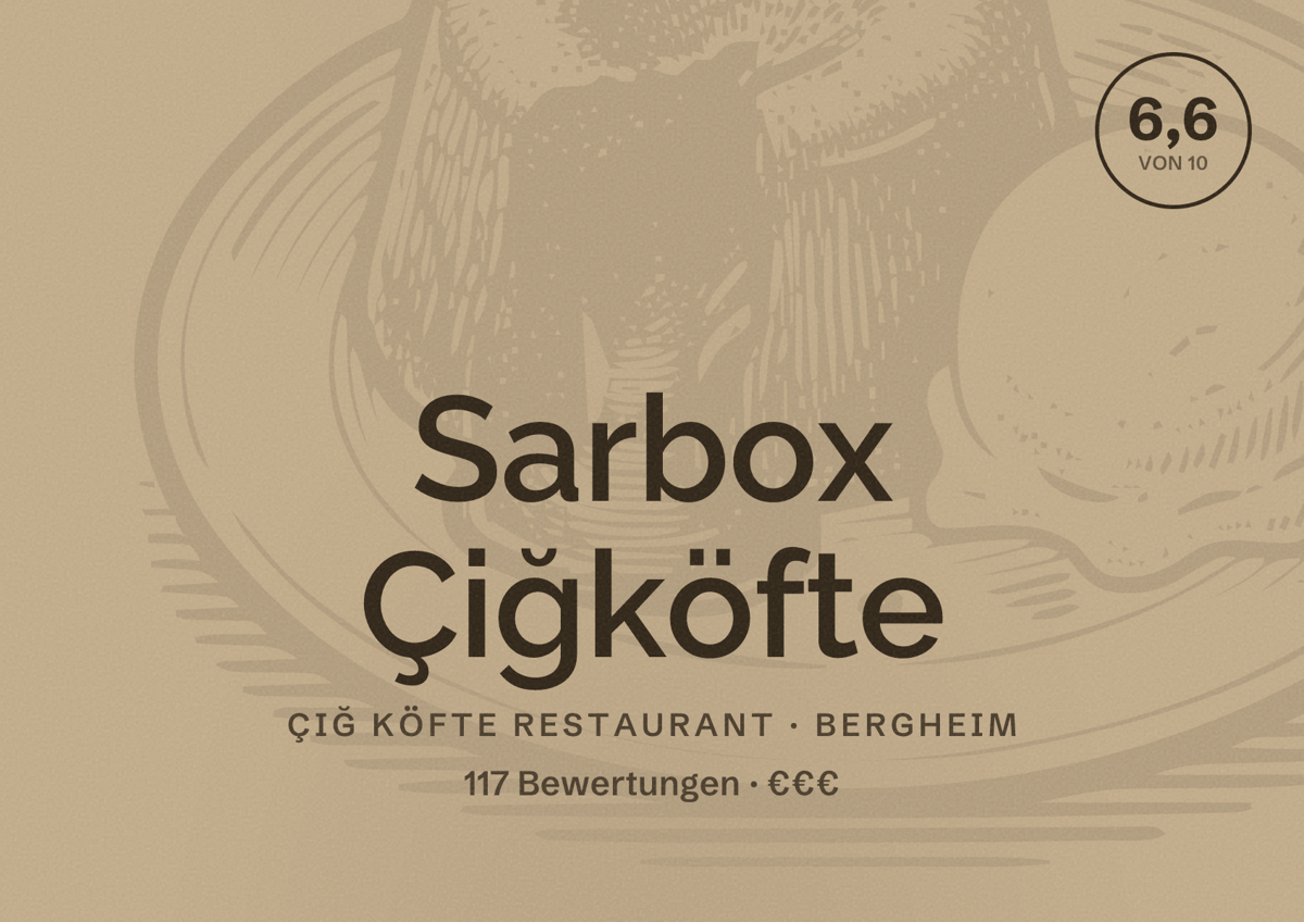 Illustriertes Poster von Sarbox Çiğköfte, Çiğ Köfte Restaurant in Bergheim: Bewertung 6,6 von 10 aus 117 Bewertungen, Preisniveau €€€