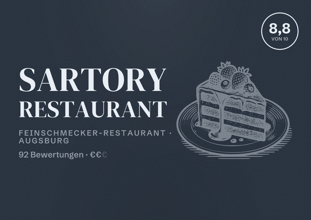Illustriertes Poster von Sartory Restaurant, Feinschmecker-Restaurant in Augsburg: Bewertung 8,8 von 10 aus 92 Bewertungen, Preisniveau €€