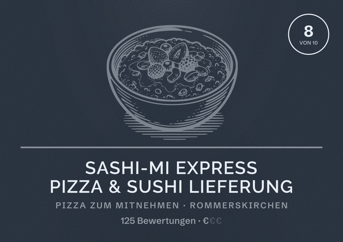 Illustriertes Poster von Sashi-mi Express PIZZA & Sushi Lieferung, Pizza zum Mitnehmen in Rommerskirchen: Bewertung 8 von 10 aus 125 Bewertungen, Preisniveau €