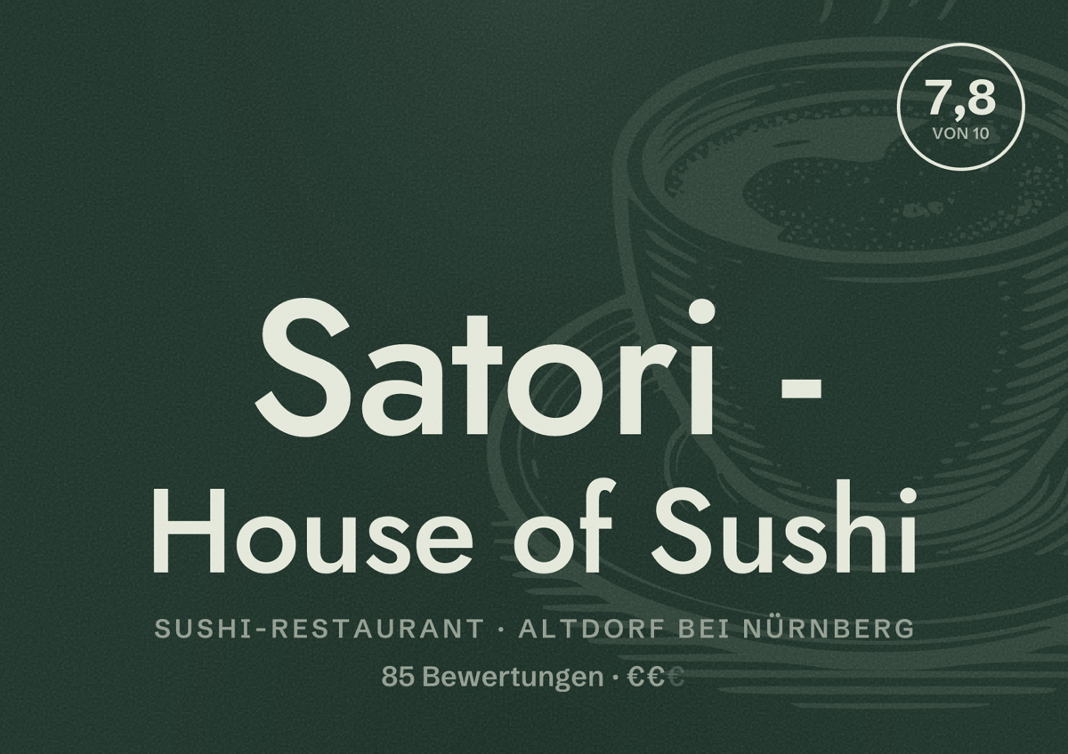 Illustriertes Poster von Satori - House of Sushi, Sushi-Restaurant in Altdorf bei Nürnberg: Bewertung 7,8 von 10 aus 85 Bewertungen, Preisniveau €€