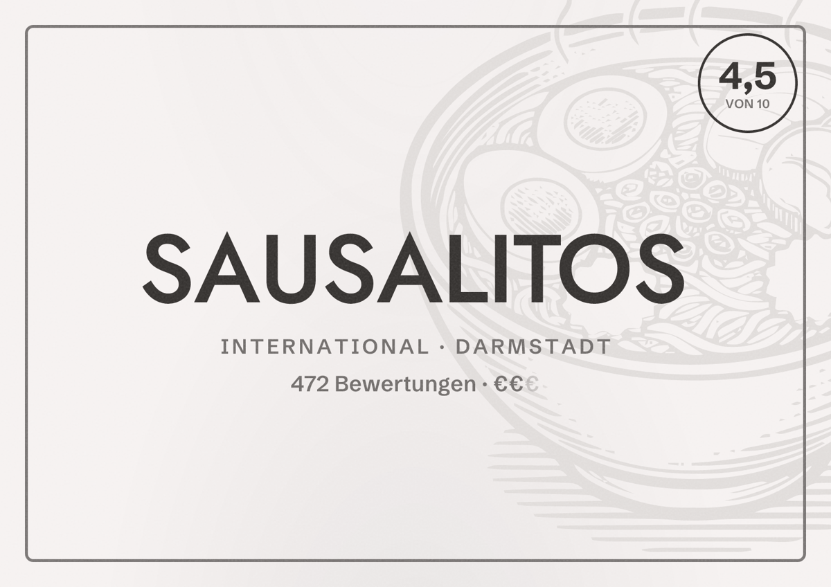 Illustriertes Poster von SAUSALITOS, International in Darmstadt: Bewertung 4,5 von 10 aus 472 Bewertungen, Preisniveau €€