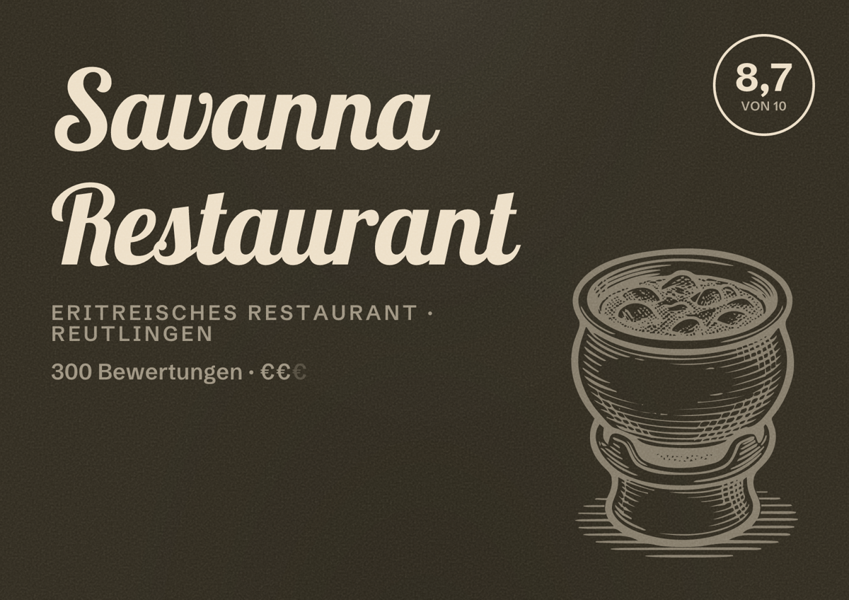Illustriertes Poster von Savanna Restaurant, Eritreisches Restaurant in Reutlingen: Bewertung 8,7 von 10 aus 300 Bewertungen, Preisniveau €€
