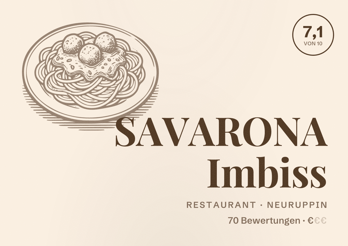 Illustriertes Poster von SAVARONA Imbiss, Restaurant in Neuruppin: Bewertung 7,1 von 10 aus 70 Bewertungen, Preisniveau €
