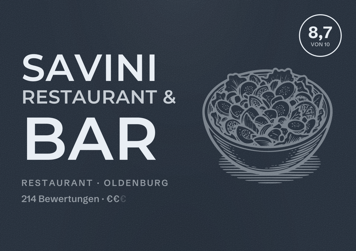 Illustriertes Poster von Savini Restaurant & Bar, Restaurant in Oldenburg: Bewertung 8,7 von 10 aus 214 Bewertungen, Preisniveau €€