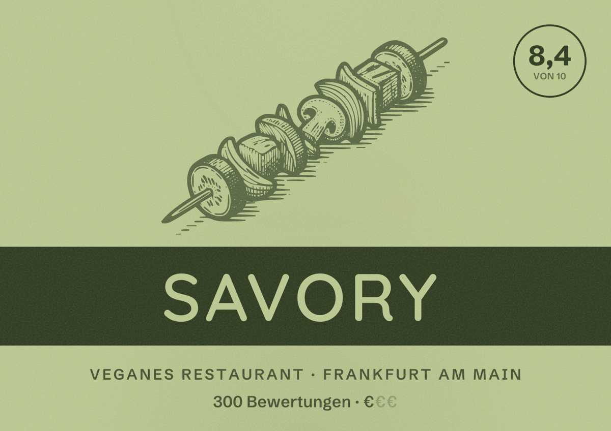 Illustriertes Poster von savory, Veganes Restaurant in Frankfurt am Main: Bewertung 8,4 von 10 aus 300 Bewertungen, Preisniveau €
