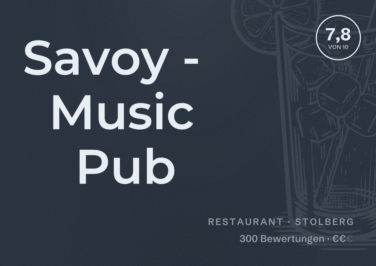 Illustriertes Poster von Savoy - Music Pub, Restaurant in Stolberg: Bewertung 7,8 von 10 aus 300 Bewertungen, Preisniveau €€