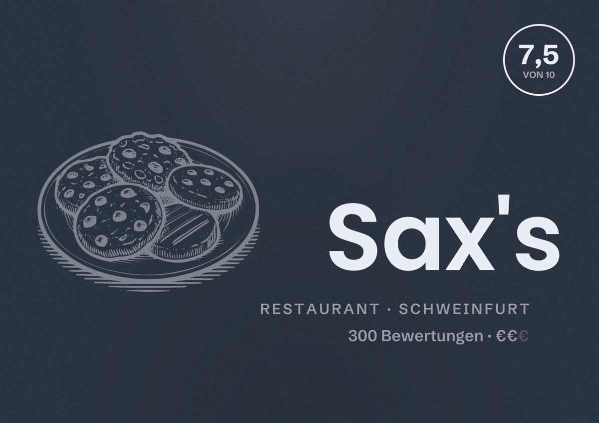 Illustriertes Poster von Sax's, Restaurant in Schweinfurt: Bewertung 7,5 von 10 aus 300 Bewertungen, Preisniveau €€