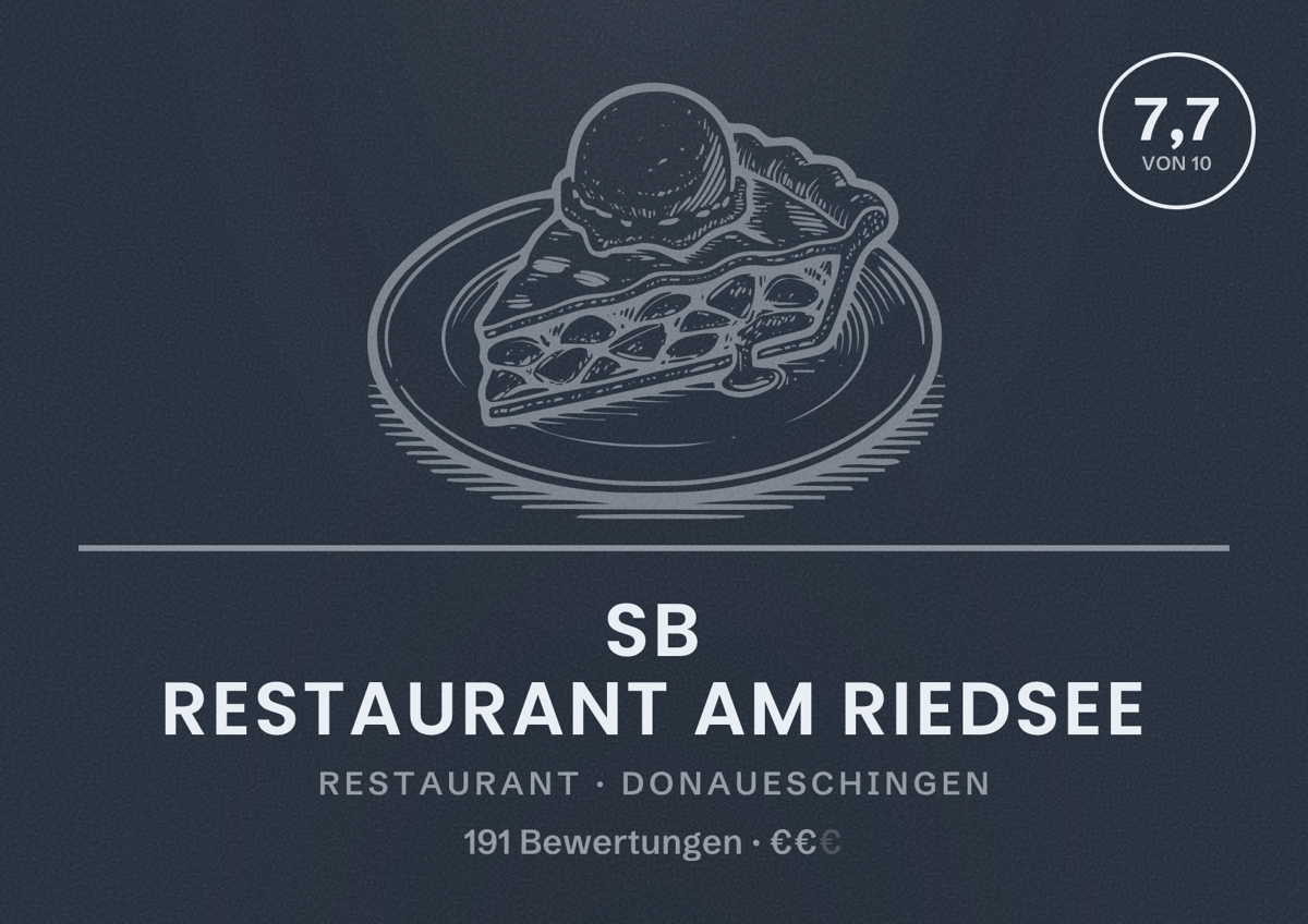Illustriertes Poster von SB Restaurant am Riedsee, Restaurant in Donaueschingen: Bewertung 7,7 von 10 aus 191 Bewertungen, Preisniveau €€