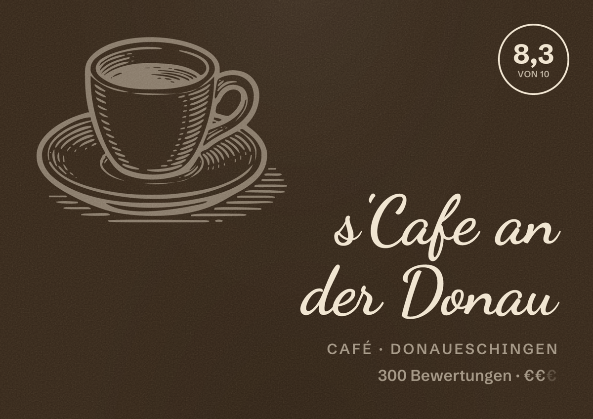 Illustriertes Poster von s'Cafe an der Donau, Café in Donaueschingen: Bewertung 8,3 von 10 aus 300 Bewertungen, Preisniveau €€