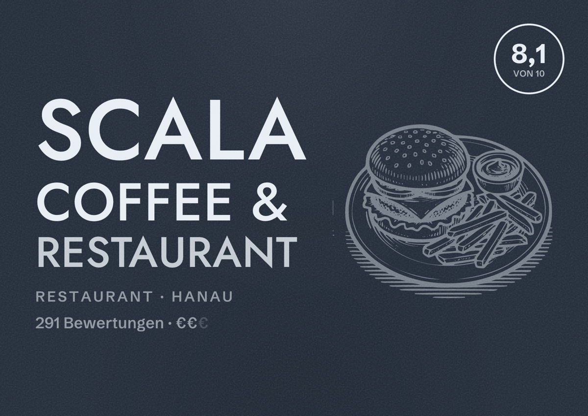 Illustriertes Poster von Scala Coffee & Restaurant, Restaurant in Hanau: Bewertung 8,1 von 10 aus 291 Bewertungen, Preisniveau €€