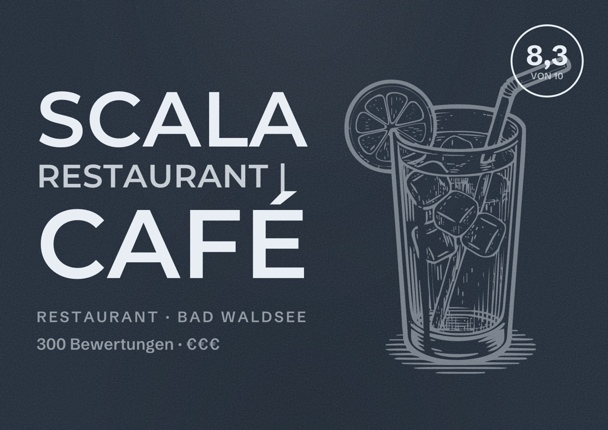 Illustriertes Poster von Scala Restaurant | Café, Restaurant in Bad Waldsee: Bewertung 8,3 von 10 aus 300 Bewertungen, Preisniveau €€€