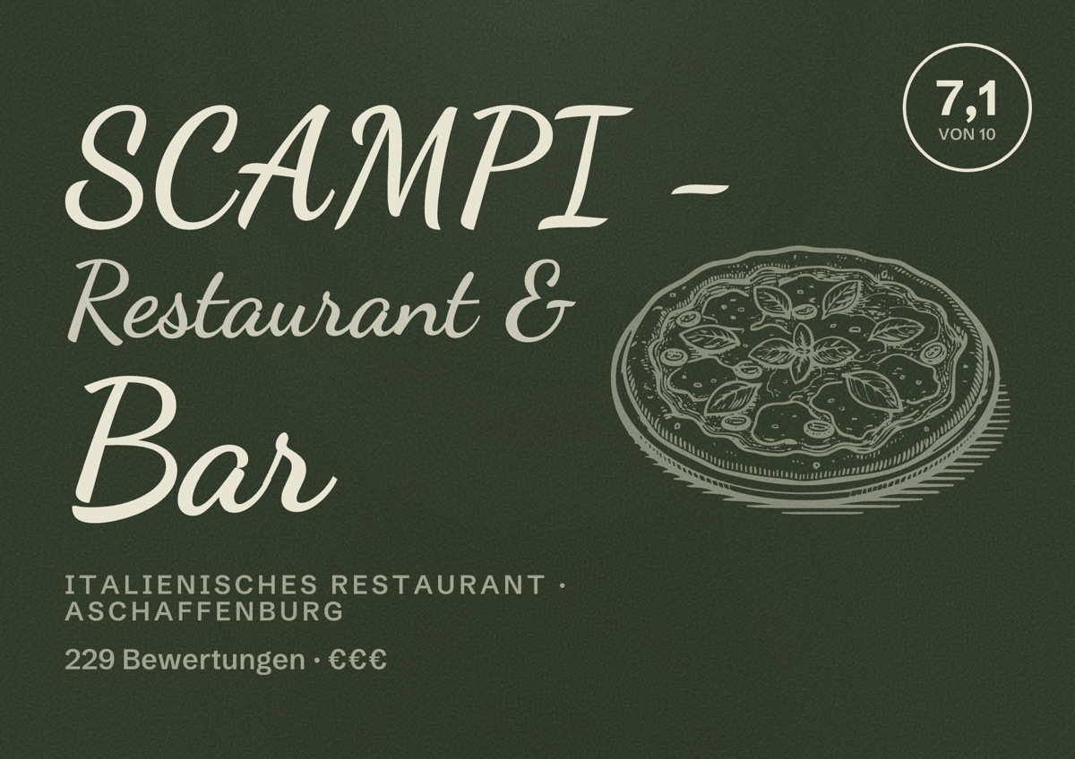 Illustriertes Poster von SCAMPI - Restaurant & Bar, Italienisches Restaurant in Aschaffenburg: Bewertung 7,1 von 10 aus 229 Bewertungen, Preisniveau €€€