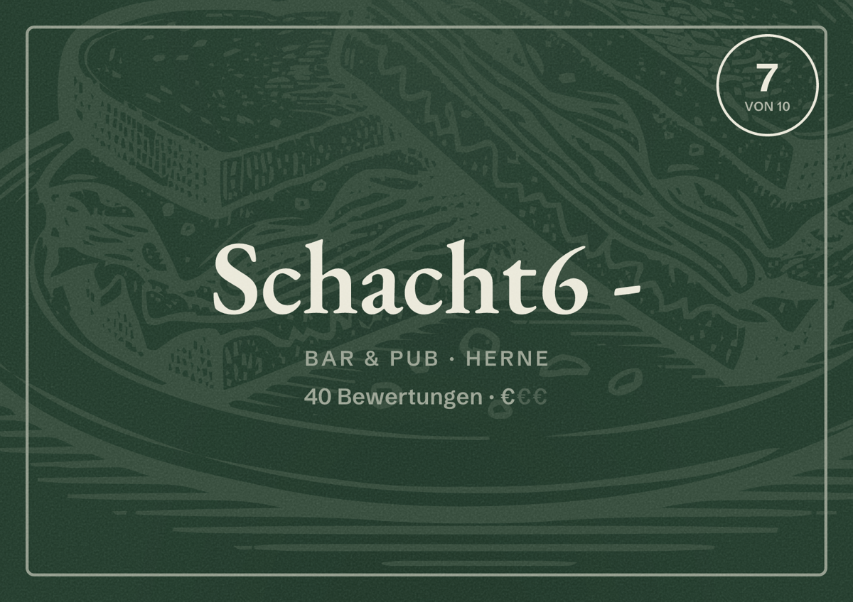 Illustriertes Poster von Schacht6 -, Bar & Pub in Herne: Bewertung 7 von 10 aus 40 Bewertungen, Preisniveau €