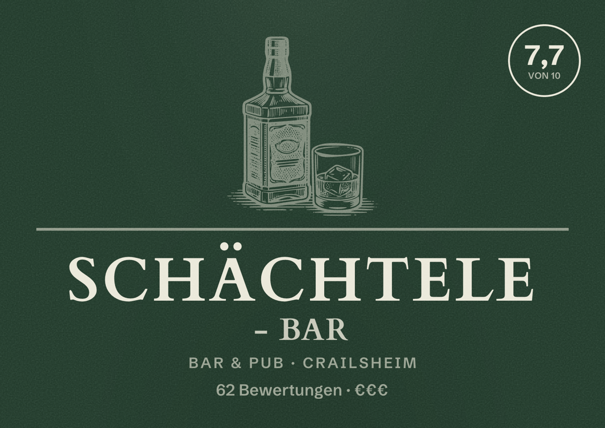 Illustriertes Poster von Schächtele - Bar, Bar & Pub in Crailsheim: Bewertung 7,7 von 10 aus 62 Bewertungen, Preisniveau €€€