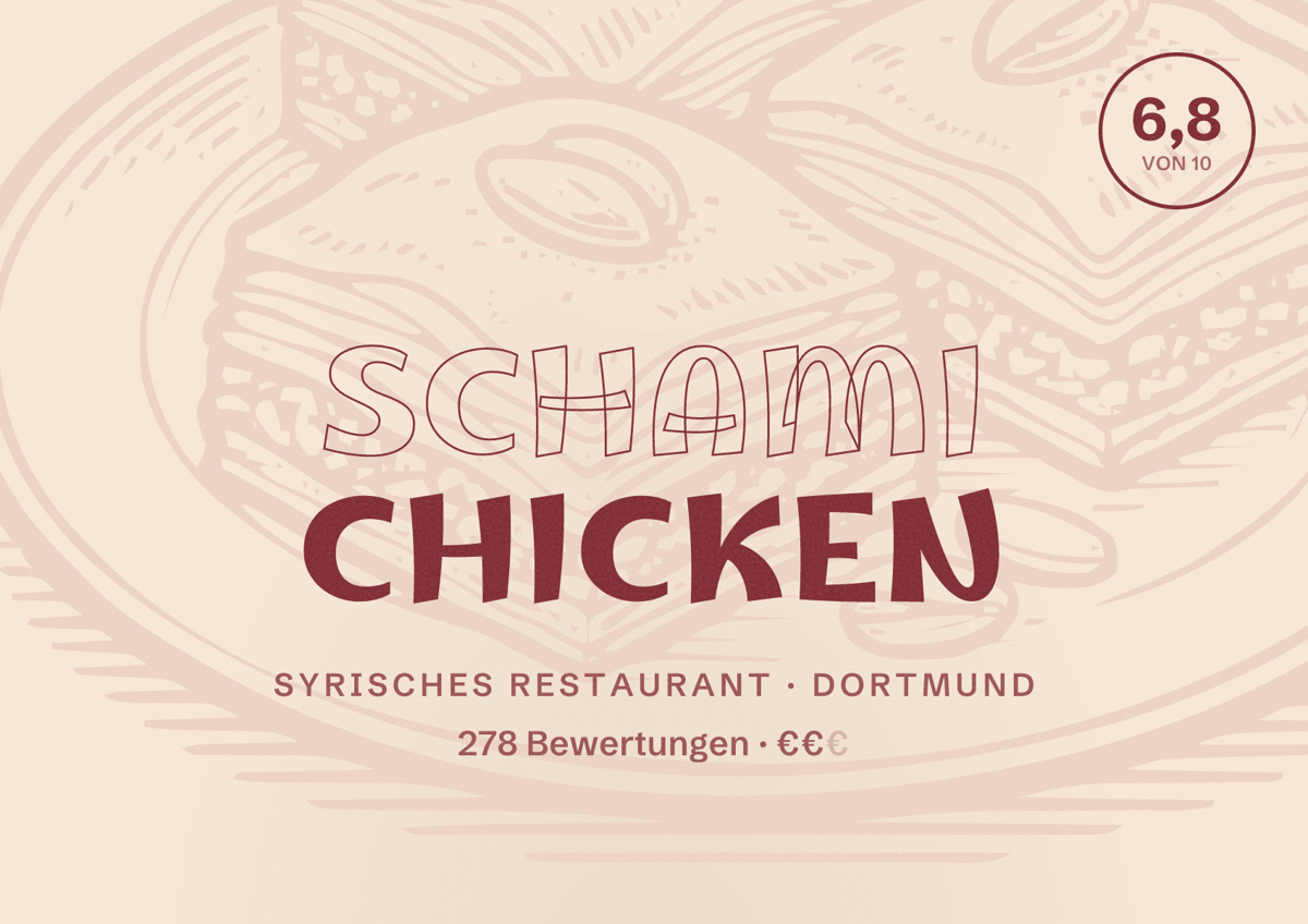 Illustriertes Poster von Schami chicken, Syrisches Restaurant in Dortmund: Bewertung 6,8 von 10 aus 278 Bewertungen, Preisniveau €€