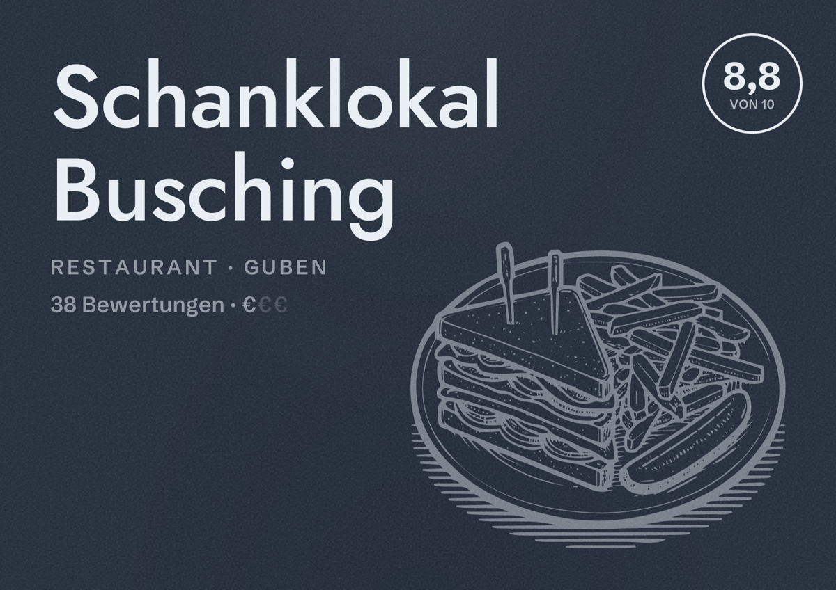 Illustriertes Poster von Schanklokal Busching, Restaurant in Guben: Bewertung 8,8 von 10 aus 38 Bewertungen, Preisniveau €
