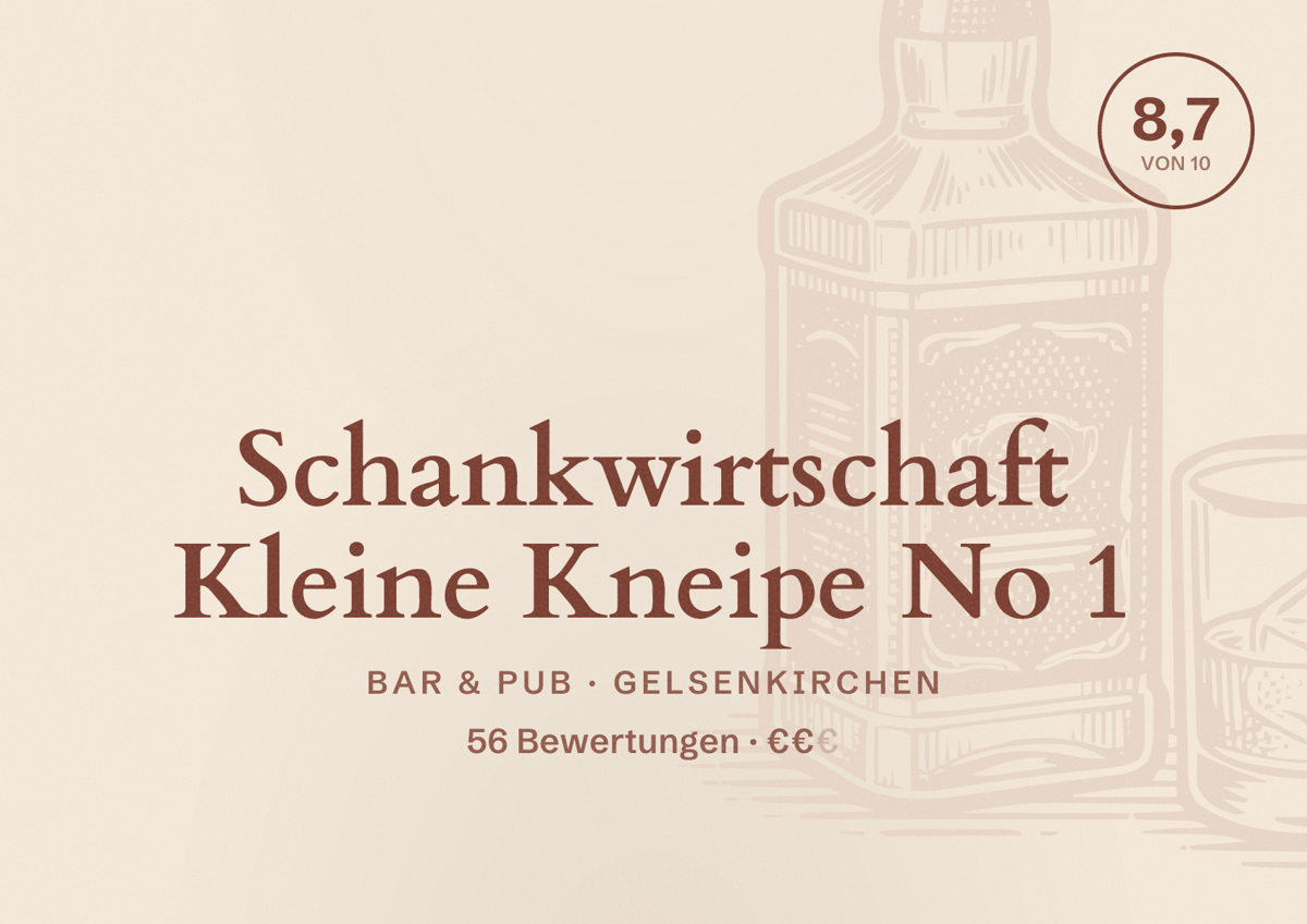 Illustriertes Poster von Schankwirtschaft Kleine Kneipe No 1, Bar & Pub in Gelsenkirchen: Bewertung 8,7 von 10 aus 56 Bewertungen, Preisniveau €€