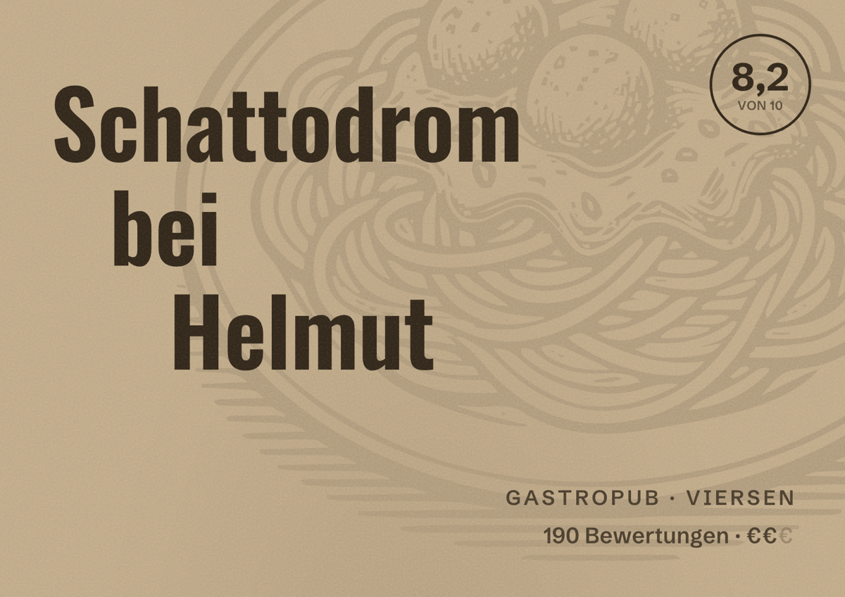 Illustriertes Poster von Schattodrom bei Helmut, Gastropub in Viersen: Bewertung 8,2 von 10 aus 190 Bewertungen, Preisniveau €€