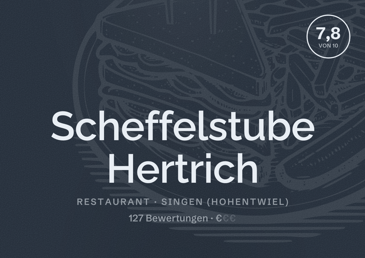 Illustriertes Poster von Scheffelstube Hertrich, Restaurant in Singen (Hohentwiel): Bewertung 7,8 von 10 aus 127 Bewertungen, Preisniveau €