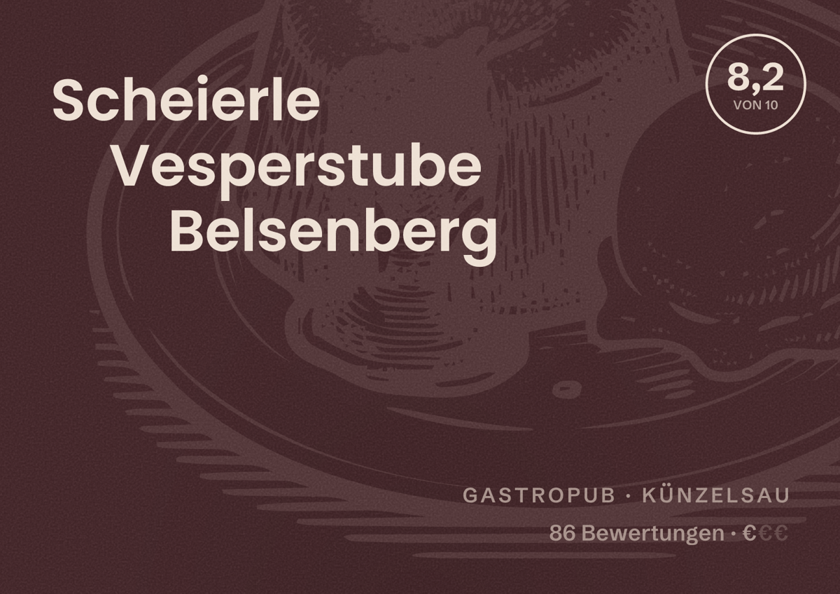 Illustriertes Poster von Scheierle Vesperstube Belsenberg, Gastropub in Künzelsau: Bewertung 8,2 von 10 aus 86 Bewertungen, Preisniveau €