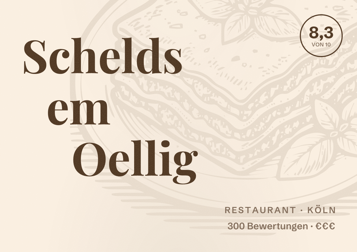 Illustriertes Poster von Schelds em Oellig, Restaurant in Köln: Bewertung 8,3 von 10 aus 300 Bewertungen, Preisniveau €€€