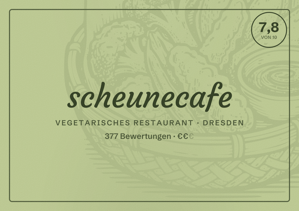 Illustriertes Poster von scheunecafe, Vegetarisches Restaurant in Dresden: Bewertung 7,8 von 10 aus 377 Bewertungen, Preisniveau €€