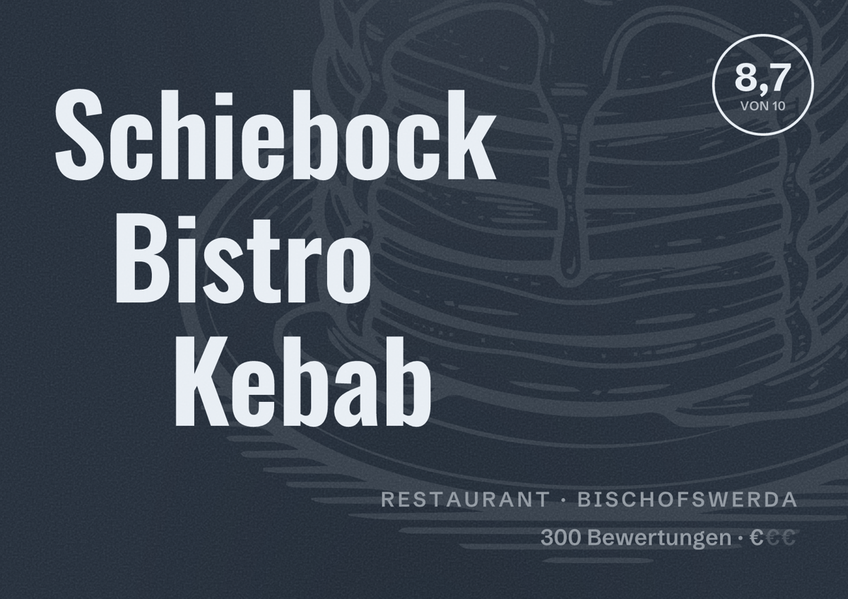 Illustriertes Poster von Schiebock Bistro Kebab, Restaurant in Bischofswerda: Bewertung 8,7 von 10 aus 300 Bewertungen, Preisniveau €