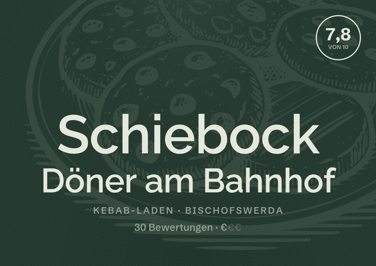Illustriertes Poster von Schiebock Döner am Bahnhof, Kebab-Laden in Bischofswerda: Bewertung 7,8 von 10 aus 30 Bewertungen, Preisniveau €