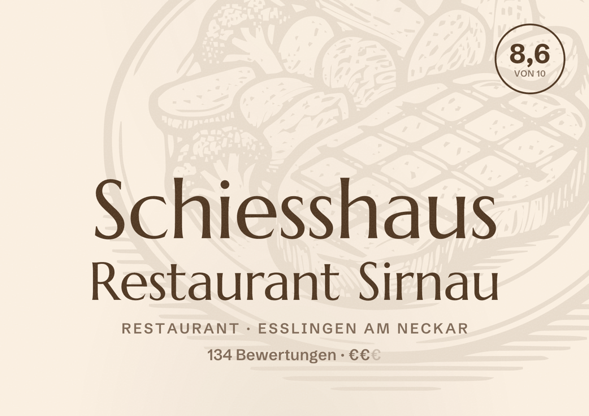 Illustriertes Poster von Schiesshaus Restaurant Sirnau, Restaurant in Esslingen am Neckar: Bewertung 8,6 von 10 aus 134 Bewertungen, Preisniveau €€