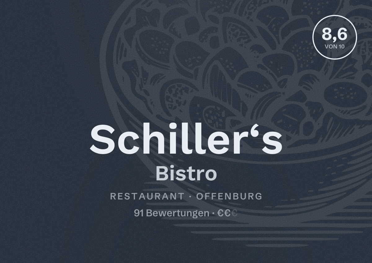 Illustriertes Poster von Schiller‘s Bistro, Restaurant in Offenburg: Bewertung 8,6 von 10 aus 91 Bewertungen, Preisniveau €€