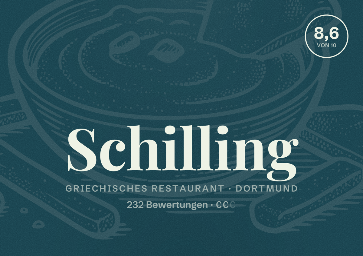 Illustriertes Poster von Schilling, Griechisches Restaurant in Dortmund: Bewertung 8,6 von 10 aus 232 Bewertungen, Preisniveau €€
